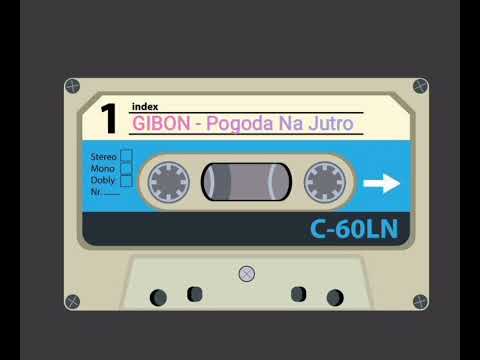 Gibon - Pogoda Na Jutro