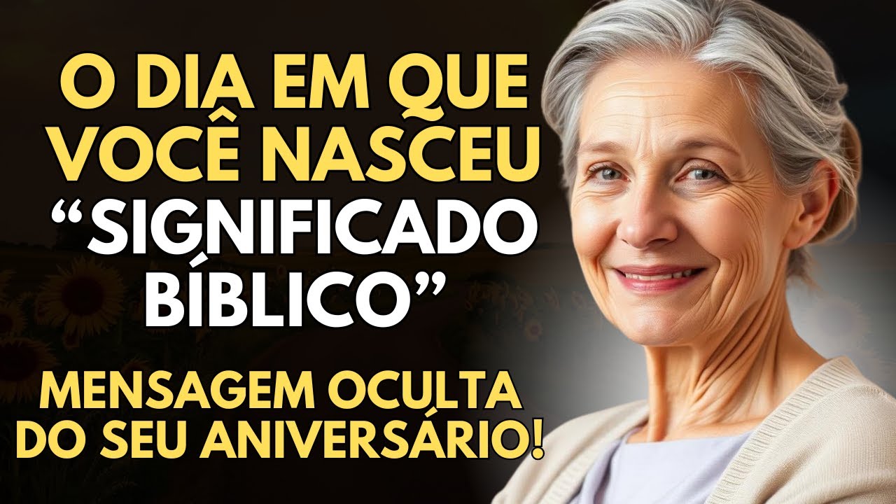 O DIA EM QUE VOCÊ NASCEU: O Significado Bíblico Oculto do Seu Aniversário!