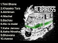 Albatross Nepal [Jukebox] Hit songs || SONG COLLECTION