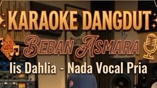 Download lagu BEBAN ASMARA - Iis Dahlia Karaoke nada Vocal Pria  mp3