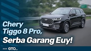Chery Tiggo 8Pro, Bikin Minder Lawan di Kelasnya | First Drive