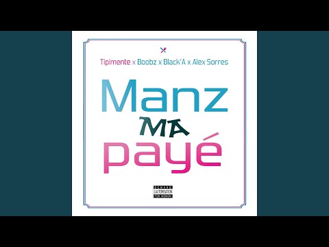 Manz ma payé (#MMP) (feat. Boobz, Black'A, Alex Sorres)