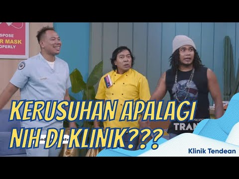 KLINIK KEDATENGAN PREMAN MAELL LEE, EH KOMENG MALAH NGERUSUH !! | KLINIK TENDEAN (16/12/21) P1