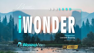 I Wonder - Leeland [With Lyrics]