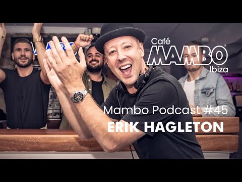 ERIK HAGLETON | Mambo Podcast #45 