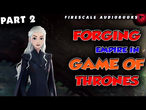 Game of Thrones: Forging An Empire Part 2