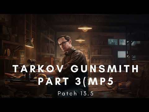 Tarkov Gunsmith part 3 (the MP5) Note: No sight needed to complete. Mistake in the video.