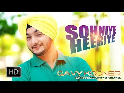 SOHNIYE HEERIYE | SACHI GAL | GAVY KOONER | NEW PUNJABI HIT SONG