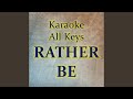 RATHER BE Karaoke Version