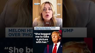 Meloni blasts Trump, calls his claim she begged for a G7 photo "completely made up" 