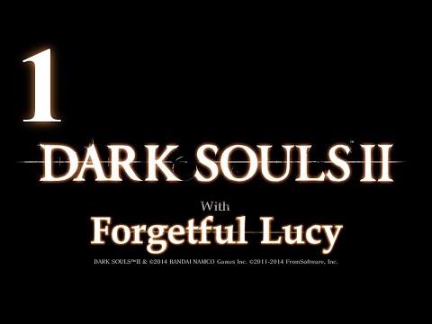 "Knitting Circle" - Dark Souls II w/Forgetful Lucy Ep.001