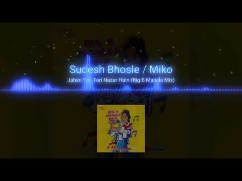 Jahan Yeh Teri Nazar Hain - Big B Masala Mix