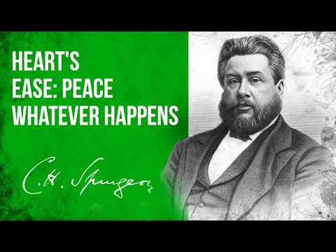 Heart's-Ease (Psalm 112:7) - Charles Spurgeon Sermon