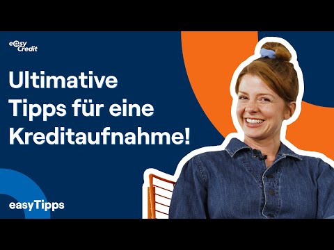 Ultimative Tipps fürs Kredit aufnehmen! | easyTipps 3