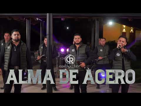Alma De Acero (En Vivo) - Banda Corona Del Rey