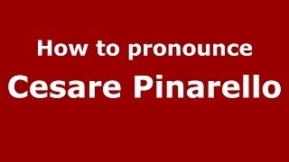 How to pronounce Cesare Pinarello