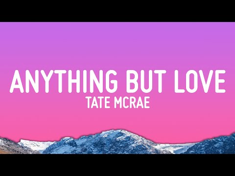 Tate McRae - ANYTHING BUT LOVE (Lyrics)
