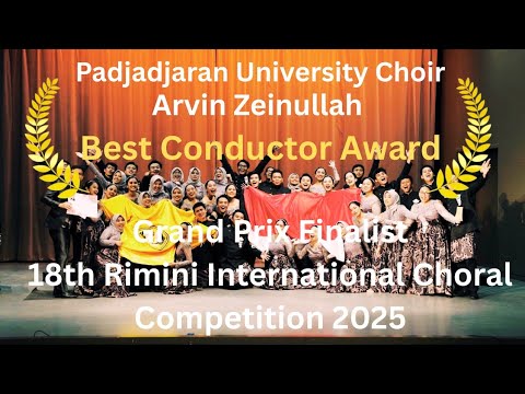 Padjadjaran University Choir, Indonesia Grand Prix Finalist Rimini International Choral Competition 