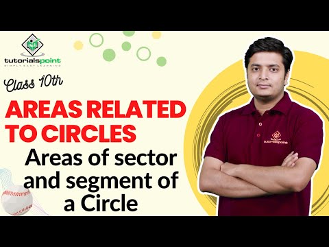 CLass 10th Areas of sector and segment of a Circle