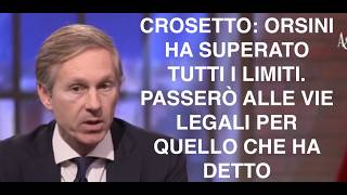 CROSETTO: ORSINI HA SUPERATO TUTTI I LIMITI. PASSERÒ ALLE VIE LEGALI PER QUELLO CHE HA DETTO