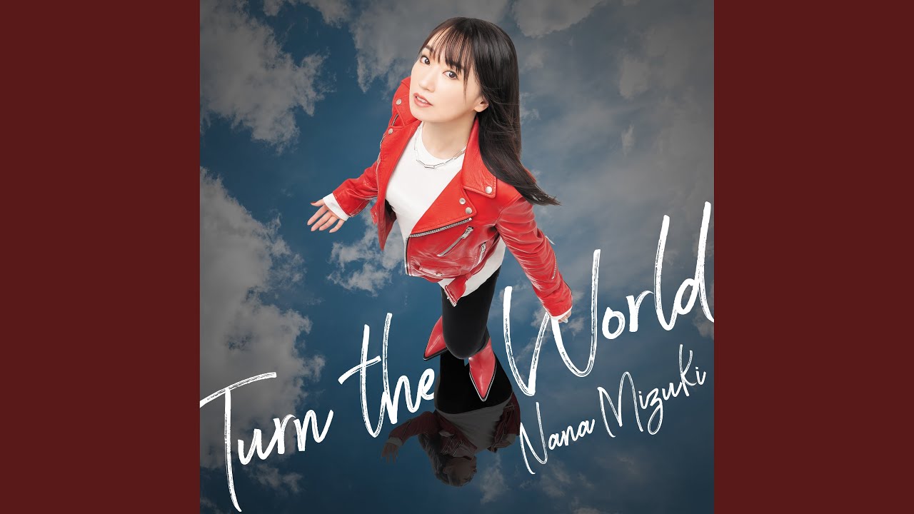 Turn the World / 水樹奈々