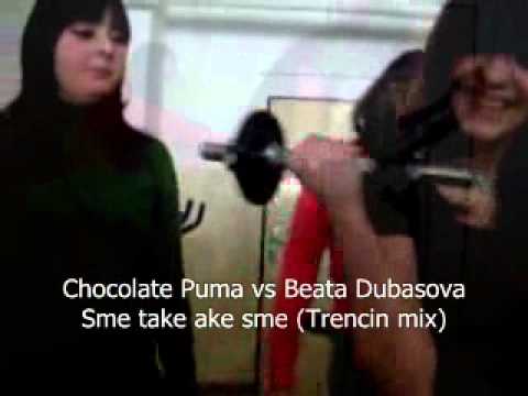 Chocolate Puma vs Beata Dubasova - Sme take ake sme (Trencin mix)