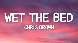 Chris Brown - Wet The Bed (Lyrics)