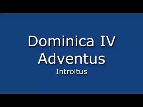 Rorate Caeli - Introitus Dominica IV Adventus