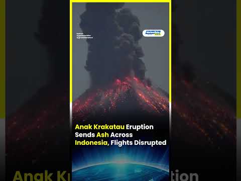 Anak Krakatau Eruption Disrupts Indonesia Flights