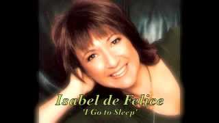 Isabel de Felice sings I Go to Sleep Pretenders Marion Maerz Cher The Kinks Sia  Anika - Cover