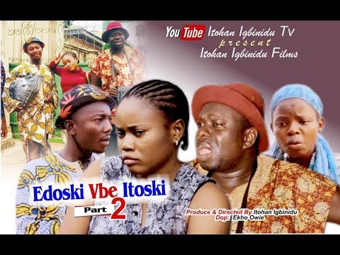 EDOSKI vbe ITOSKI part 2 - LATEST COMEDY DRAMA 2020