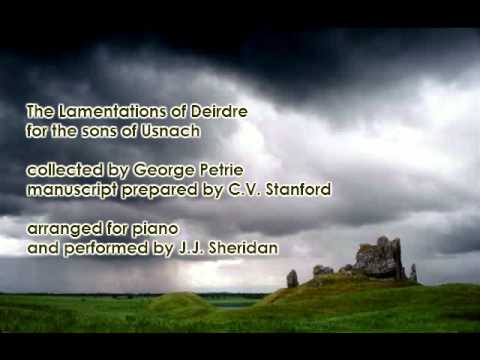 The Lamentations of Deirdre for the sons of Usnach - Ancient Irish Air - J.J. Sheridan, piano