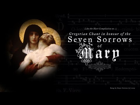 Gregorian Chant Compilation for Our Lady of Sorrows - Mater Dolorosa