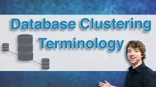 Database Clustering Tutorial 2 - Terminology