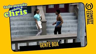 Gente boa | Todo Mundo Odeia o Chris