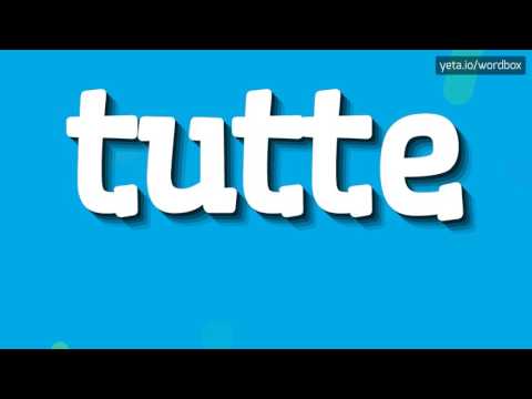 TUTTE - HOW TO PRONOUNCE IT!?