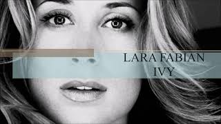 Lara Fabian - Ivy ( Official Audio - Acoustic )