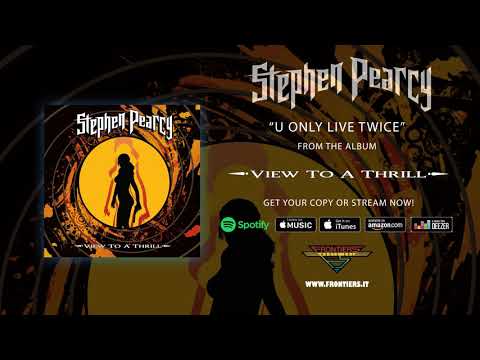 Stephen Pearcy - "U Only Live Twice" (Official Audio)