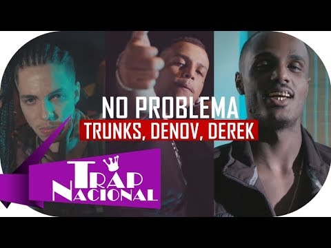 Trunks, Denov, Derek, RalphTheKiD - No Problema ( + Letra )