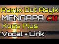REMIX DUT ASYIK MENGAPA KOES PLUS COVER