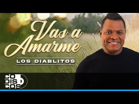 Vas A Amarme, Los Diablitos - Video