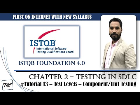 ISTQB FOUNDATION 4.0 | Tutorial 13 | 2.2.1 Test Levels & Test Types | Component Testing | CTFL