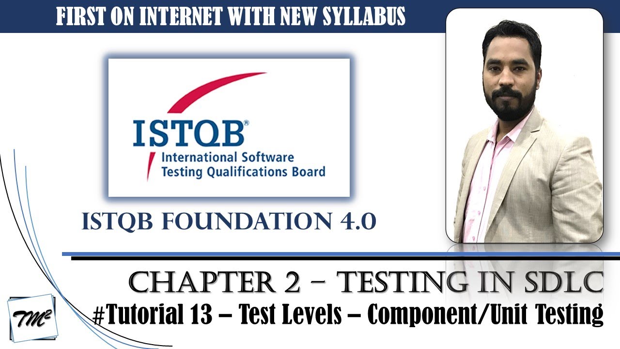 ISTQB FOUNDATION 4.0 | Tutorial 13 | 2.2.1 Test Levels & Test Types | Component Testing | CTFL
