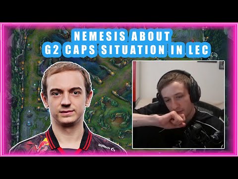 Nemesis About G2 CAPS Situation in LEC 🤔