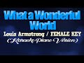 WHAT A WONDERFUL WORLD Louis Armstrong FEMALE KEY KARAOKE PIANO VERSION