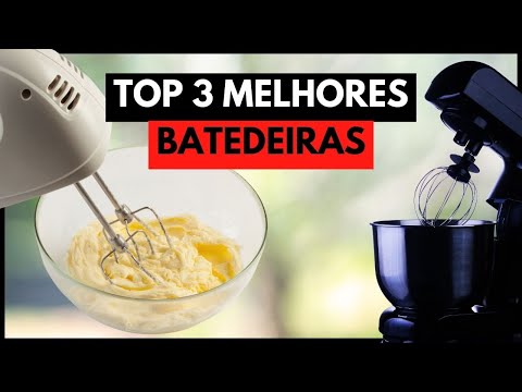 🏆 TOP 3 MELHORES BATEDEIRAS - Batedeiras Boas e Baratas p/ Comprar em 2024! 🏆