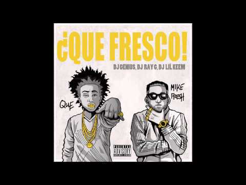 Mike Fresh & Que - 