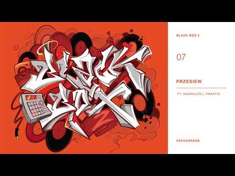 07. Psychopads feat. Rakraczej, Praktis - Przesiew (AUDIO)
