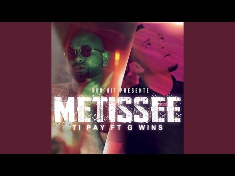Metissée (feat. Ti Pay, G Wins) (Edit)