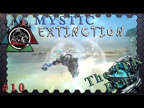 The TEK Era! ~ Ep 10 ~ Mystic Extinction W/ Friends | MODDED ARK Gameplay